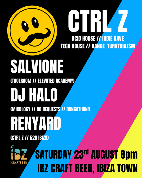 CTRL Z's Ibiza Debut